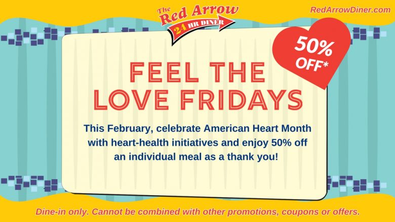 Raise awareness for American Heart Month in New Hampshire. Celebrate at Red Arrow Diner with Feel the Love Fridays in February.