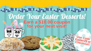 Order Easter desserts with code EASTER2025 and receive $10 coupon