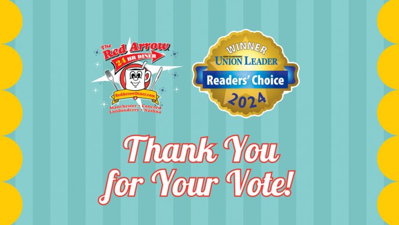 Red Arrow Diner in Manchester, Concord, Londonderry, and Nashua NH win 2024 NH Union Leader Readers' Choice Awards for Best Breakfast and Best Late-Night Eats in New Hampshire.