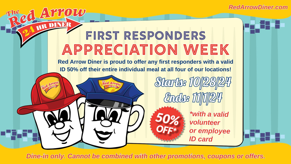 Celebrate First Responders Appreciation Week at Red Arrow Diner. October 28 - November 1, 2024.